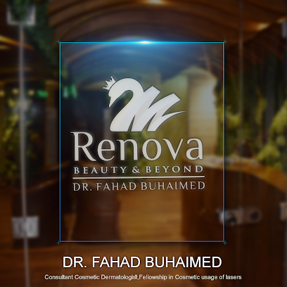 Dr. Fahad Buhaimed الدكتور فهد بوحيمد (Beauty And Beyond ( Renova , Dar Dona ) عياده جلديه و تجميل و ليزر